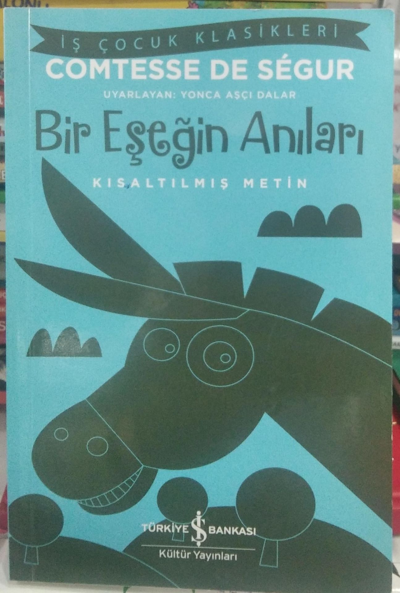 Bir Eşeğin Anıları -  Comtesse de Segur/  Kısaltılmış Metin