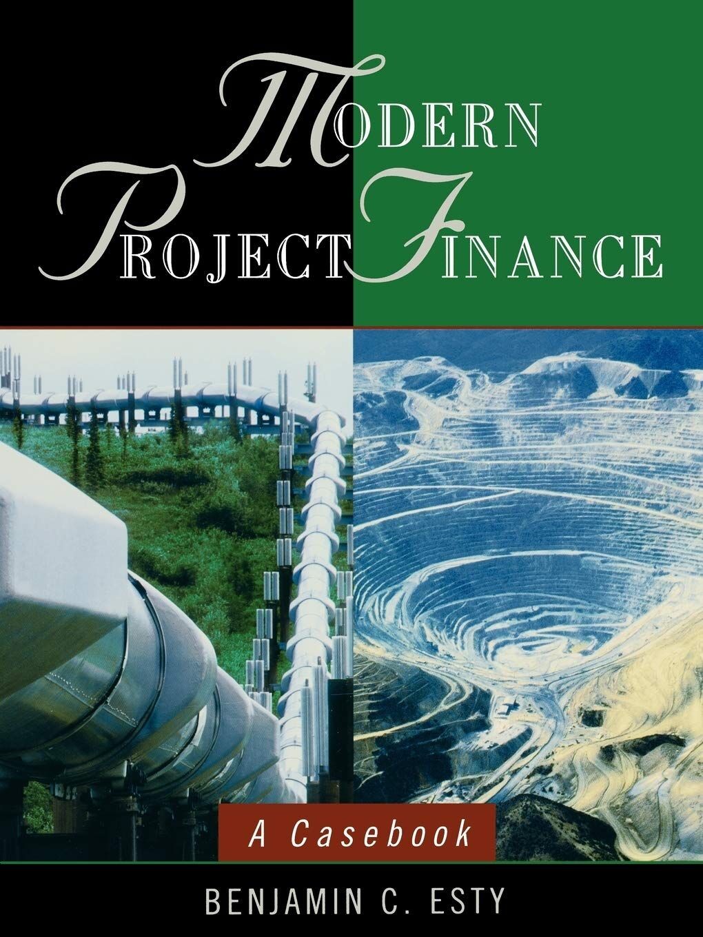 Modern Project Finance: A Casebook -Benjamin C. Esty