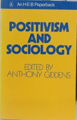 Positivism And Sociology - Edited By Anthony Giddens