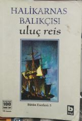 Halikarnas Balıkçısı - Uluç Reis