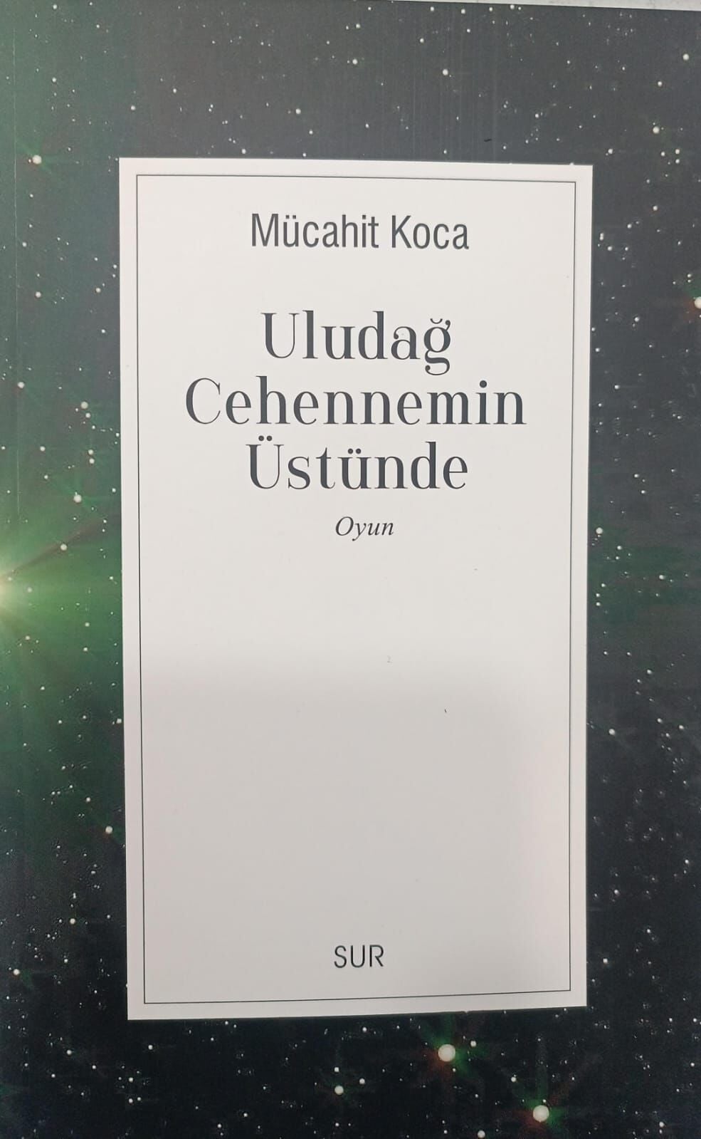 Mücahit Koca - Uludağ Cehennemin Üstünde