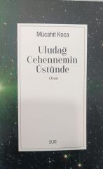 Mücahit Koca - Uludağ Cehennemin Üstünde