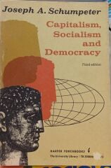 Capitalism, Socialism, and Democracy - Joseph A. Schumpeter