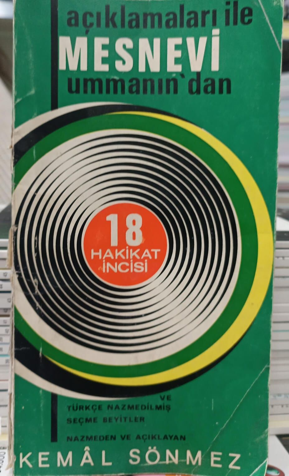 Açıklamaları ile Mesnevi Umanın'dan 18 Hakikat İncisi - Kemal Sönmez