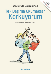 Tek Başıma Okumaktan Korkuyorum - Olivier de Solminihac