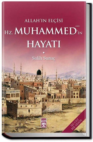 Allahın Elçisi Hazreti Muhammedin Hayatı - Salih Suruç - İki Cilt Bir arada