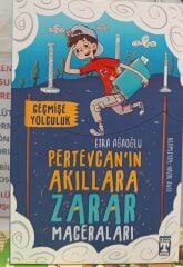 Pertevcan’ın Akıllara Zarar Maceraları – Geçmişe Yolculuk - Esra Ağaoğlu