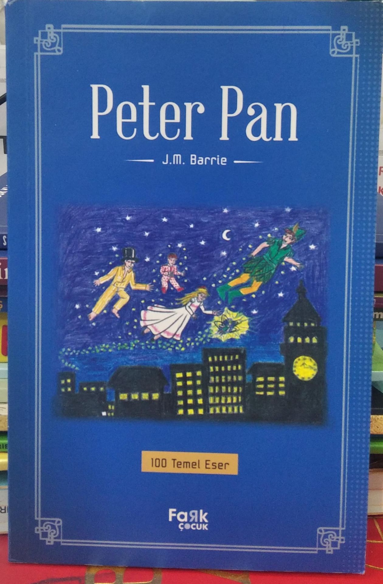 Peter Pan (100 Temel Eser) James Matthew Barrie