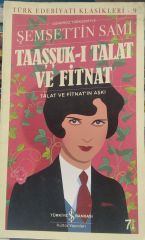 Taaşşuk-ı Talat ve Fitnat-Günümüz Türkçesiyle