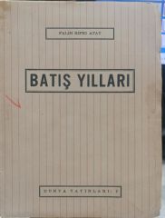 Falih Rıfkı Atay - Batış Yılları - İlk baskı