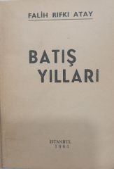 Falih Rıfkı Atay - Batış Yılları - İlk baskı