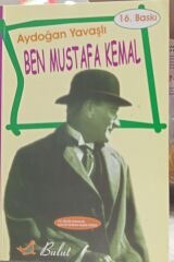 Ben Mustafa Kemal - Aydoğan Yavaşlı