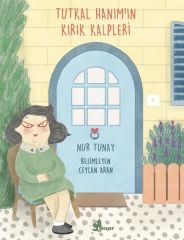 Tutkal Hanımın Kırık Kalpleri - Nur Tunay