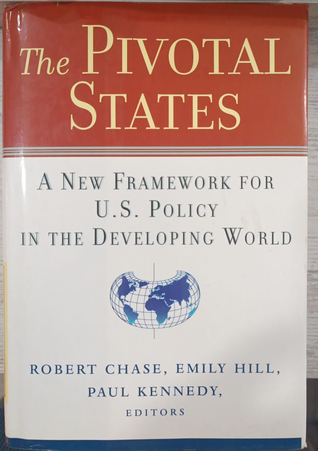The Pivotal States – A New Framework for US Policy in the Developing World
