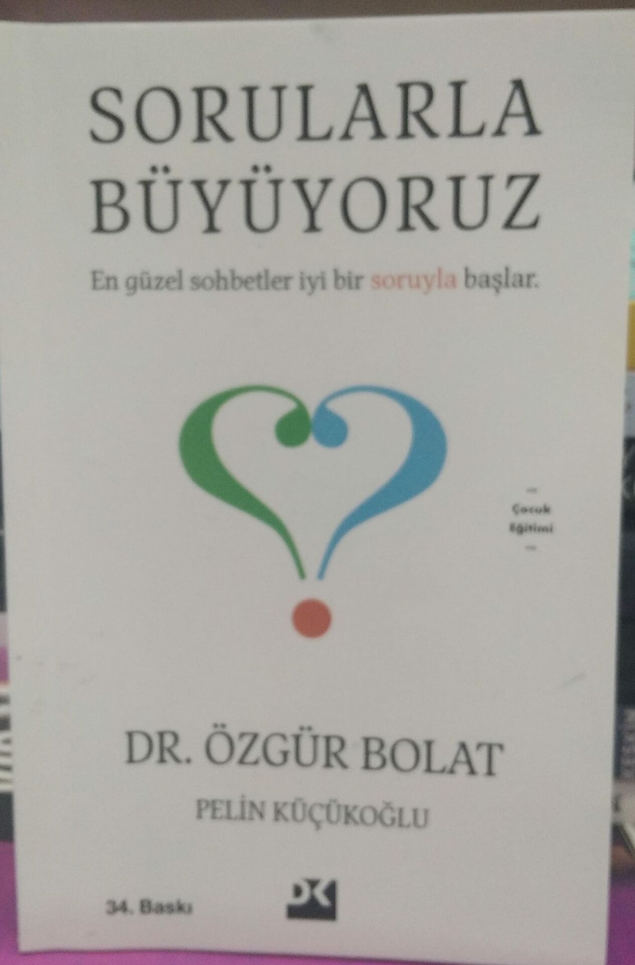 Sorularla Büyüyoruz - Özgür Bolat, Pelin Küçükoğlu