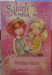 Sihirli Krallık 10. Kitap - Nilüfer Gölü