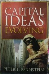 Capital Ideas Evolving - Peter L. Bernstein