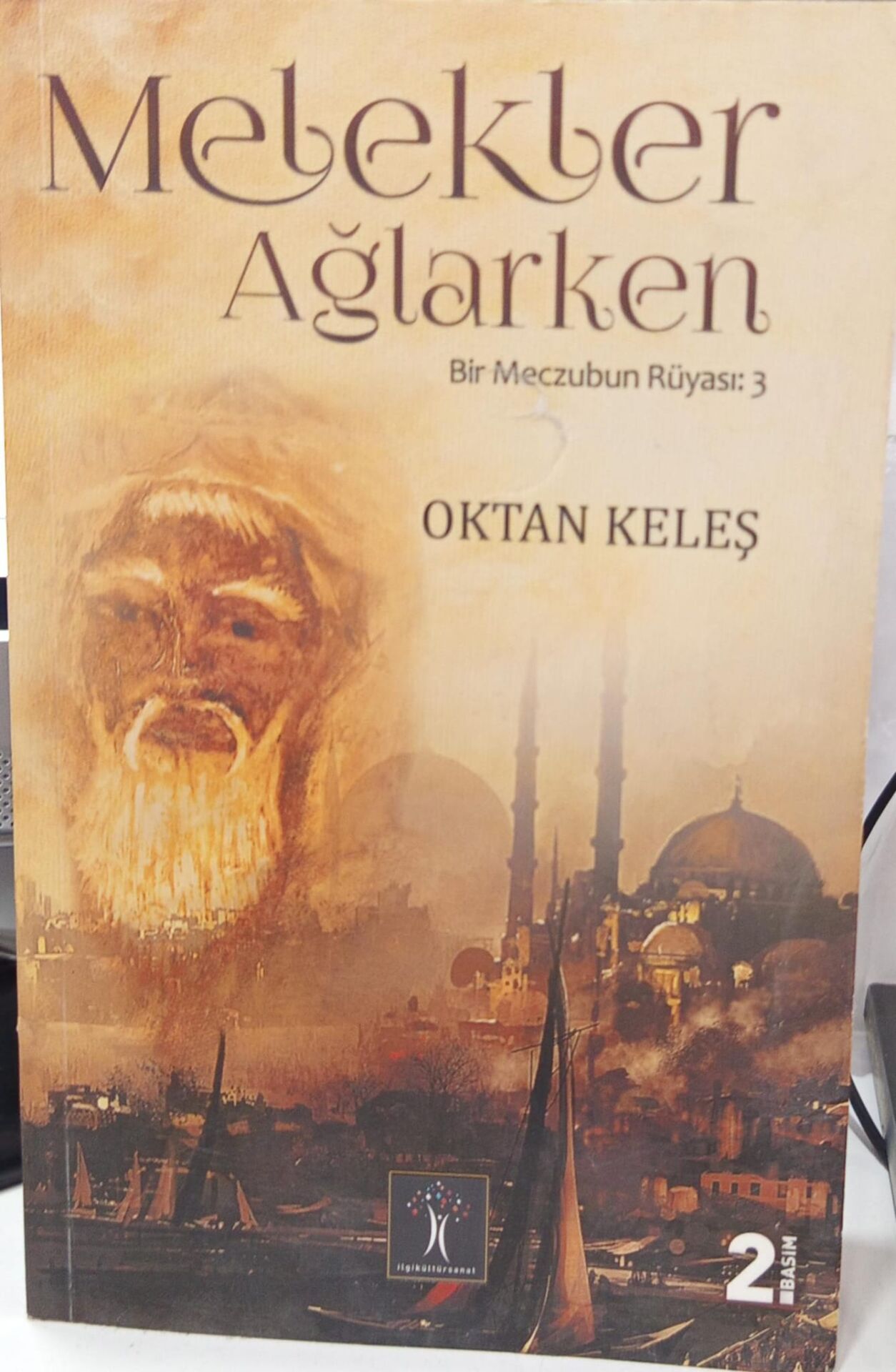 Melekler Ağlarken - Bir Meczubun Rüyası 3 / Oktan Keleş