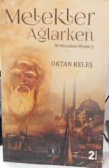 Melekler Ağlarken - Bir Meczubun Rüyası 3 / Oktan Keleş
