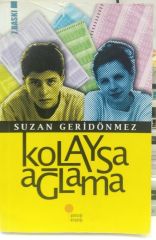 Kolaysa Ağlama - Suzan Geridönmez