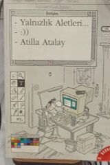 Yalnızlık Aletleri...  - Atilla Atalay