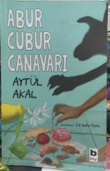 Abur Cubur Canavarı - Aytül Akal - 2.EL