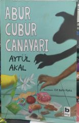 Abur Cubur Canavarı - Aytül Akal - 2.EL