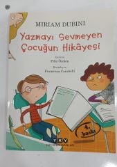 Yazmayı Sevmeyen Çocuğun Hikayesi - Miriam Dubini