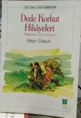 Dede Korkut Hikayeleri - 100 T.E. İlköğretim / Bilgin Cilasun