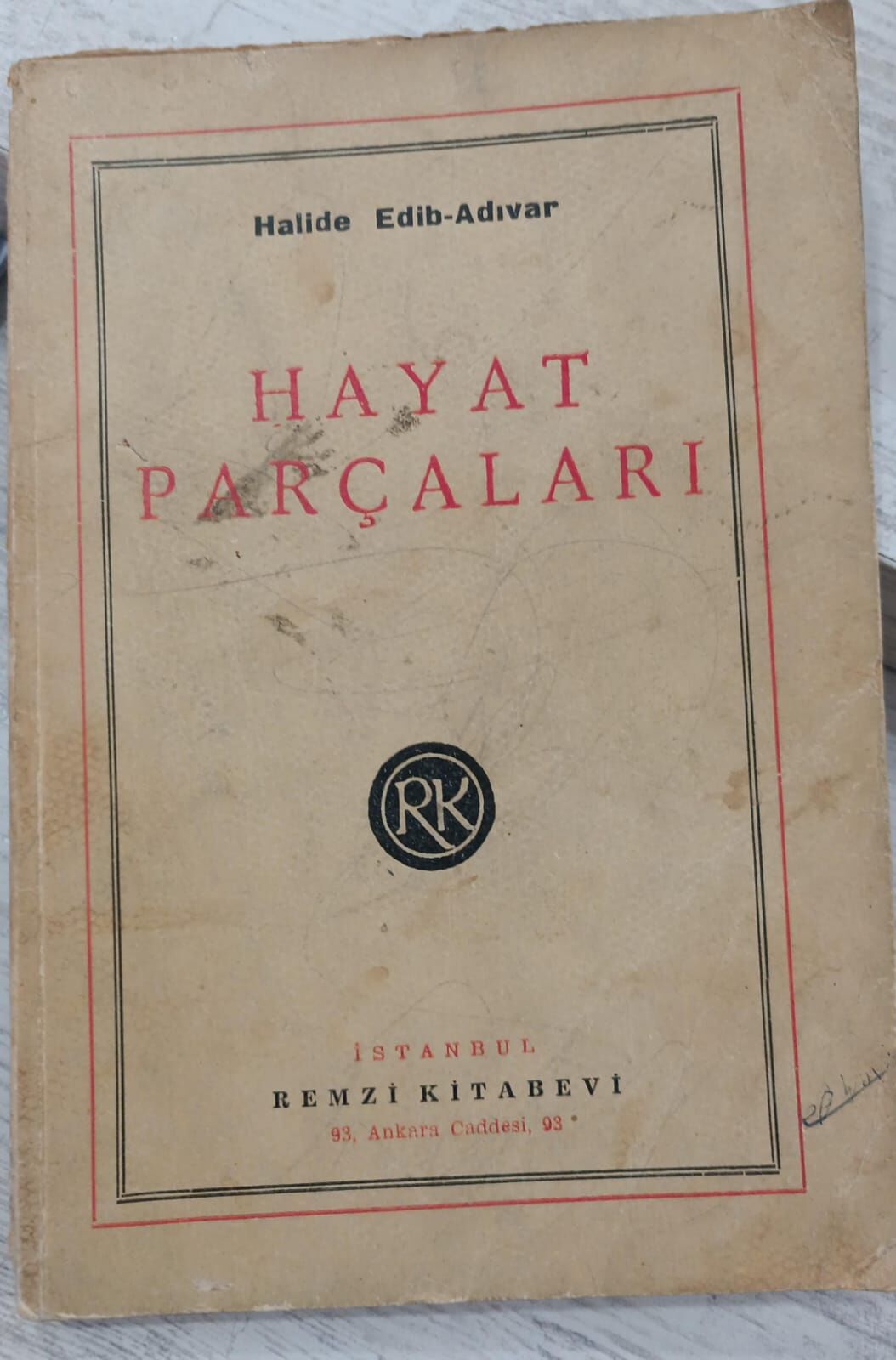 Halide Edip Adıvar - Hayat Parçaları - İlk Baskı