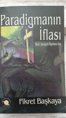 Paradigmanın İflası - Fikret Başkaya