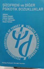Şizofreni ve Diğer Psikotik Bozukluklar - Türkiye Psikiyatri Derneği Yayınları