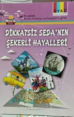 Dikkatsiz Seda'nın Şekerli Hayalleri - Özlem Aytek