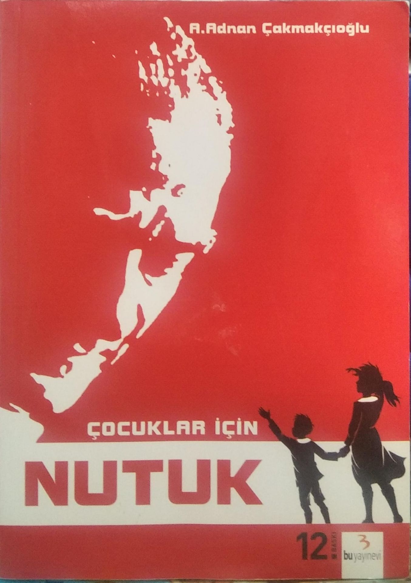 Çocuklar İçin Nutuk / Adnan Çakmakçıoğlu
