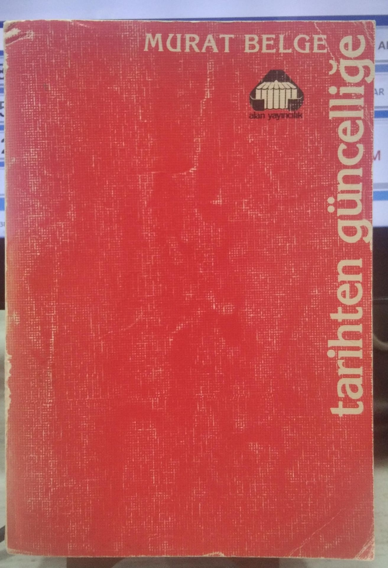 Tarihten Güncelliğe - Murat Belge