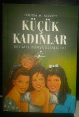 KÜÇÜK KADINLAR - LOUISA M.ALCOTT - RESİMLİ DÜNYA KLASİKLERİ