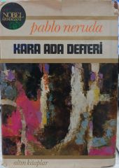 Pablo Neruda - Kara Ada Defteri - İlk Basım 1971
