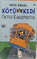 Kötü Kedi Okulu Karıştırıyor - Nick Bruel