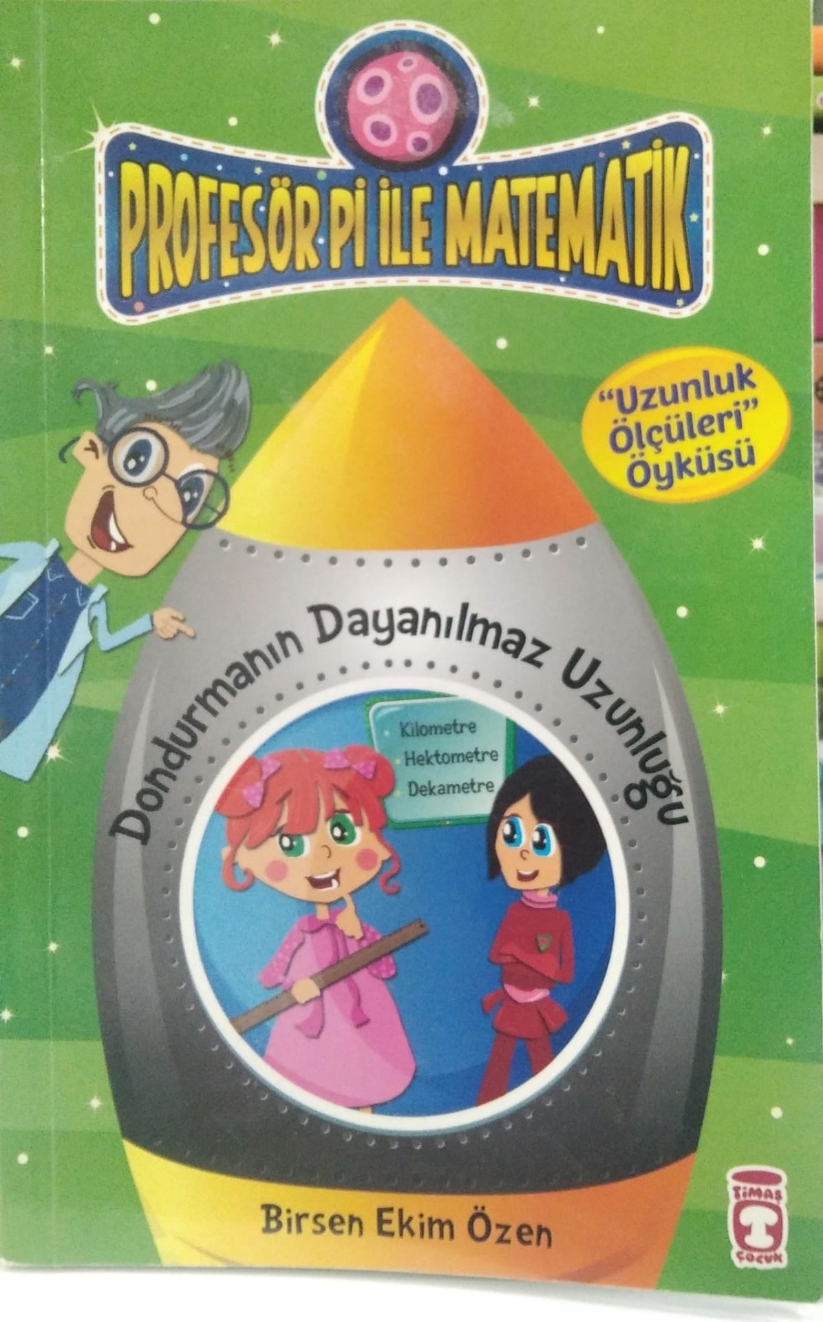 Profesör Pi ile Matematik - Dondurmanın Dayanılmaz Uzunluğu / Birsen Ekim Özen