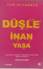 Düşle İnan Yaşa - Can Aydoğmuş