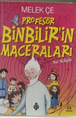 Profesör Binbilir’in Maceraları -  Melek Çe