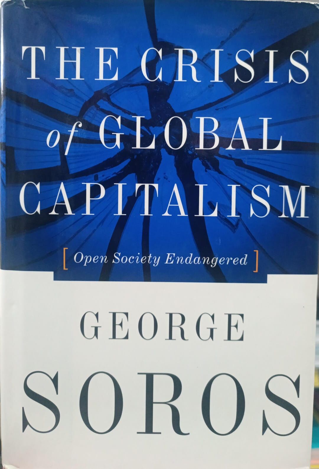 The Crisis of Global Capitalism - George Soros - Ciltli