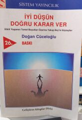 İyi Düşün Doğru Karar Ver - Doğan Cüceloğlu