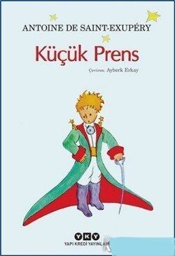 Küçük Prens  -  Antonie de Saint Exupery /Yapı Kredi Yayınları
