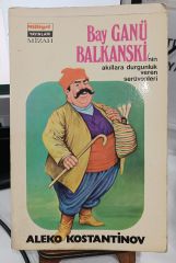 Bay Ganü Balkanski nin Akıllara Durgunluk Veren Serüvenleri