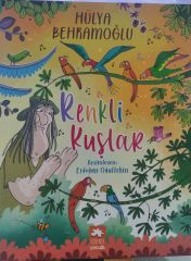 Renkli Kuşlar - Hülya Behramoğlu