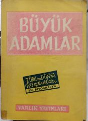 Büyük Adamlar - Türk ve Dünya Meşhurları - 230 Biyografya