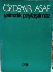 Özdemir Asaf - Yalnızlık Paylaşılmaz