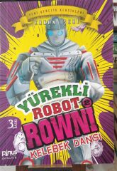 Yürekli Robot Rowni 2 - Kelebek Dansı - Erkan İşeri