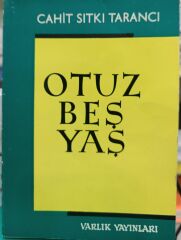 Otuz Beş Yaş - Cahit Sıtkı Tarancı